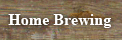 Home Brewing