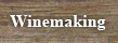 Winemaking